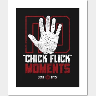 No Chick Flick Moments Posters and Art